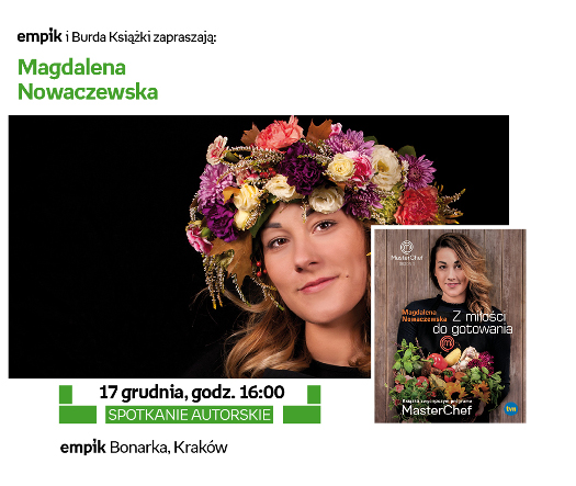 Z miłości do gotowania - spotkanie z Magdaleną Nowaczewską