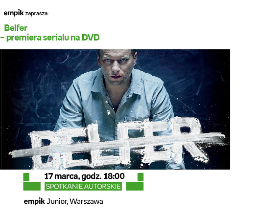 Belfer - premiera DVD i spotkanie z gwiazdami obsady