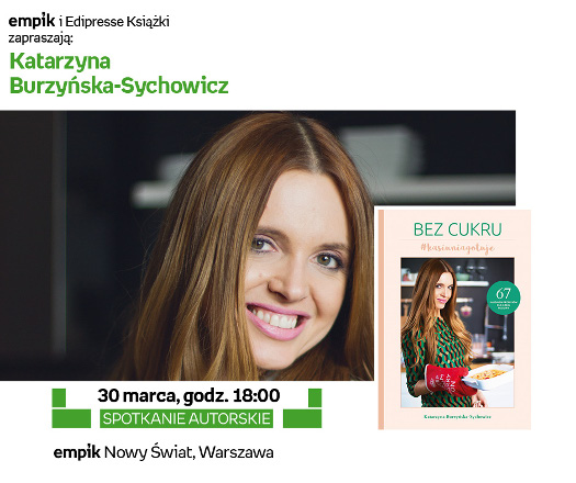 Spotkanie z Katarzyną Burzyńską - Sychowicz
