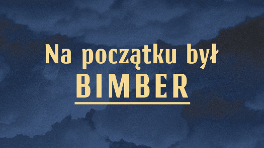Na początku był Bimber, czyli noc Muzeów na Nieporęckiej