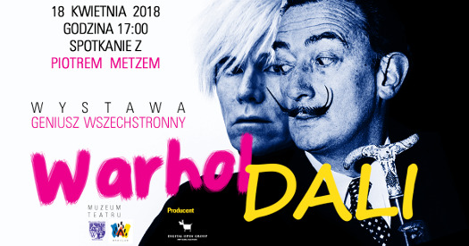 Spotkanie z Piotrem Metzem o wystawie "Dali, Warhol - geniusz wszechstronny"