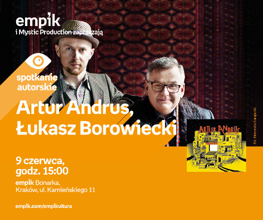 Spotkanie z Arturem Andrusem i Łukaszem Borowieckim
