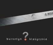 Wernisaż wystawy autorskiej Andrzeja Adamskiego - "Bursztyn klasycznie?" 
