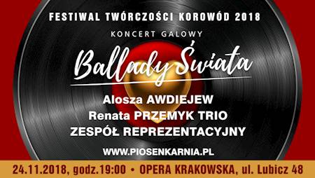 "Ballady świata" KONCERT GALOWY 11. FESTIWALU TWÓRCZOŚCI KOROWÓD