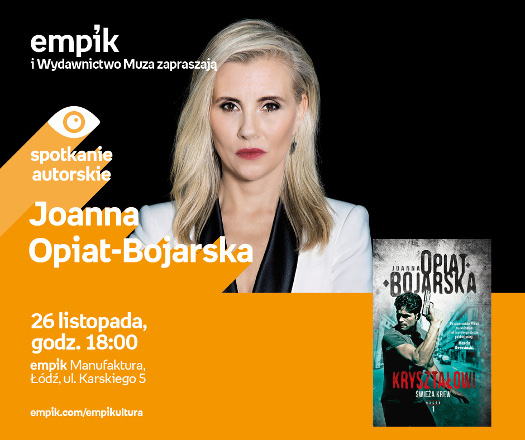 Joanna Opiat-Bojarska - spotkanie autorskie