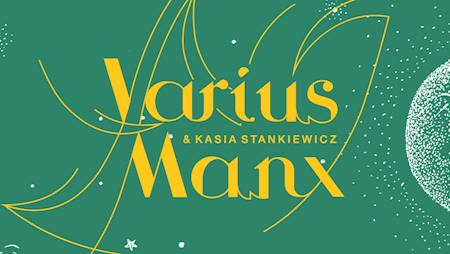 Varius Manx & Kasia Stankiewicz