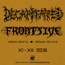 Decapitated + Frontside + Virgin Snatch + Drown My Day