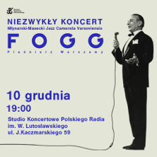 Koncert Młynarski-Masecki Jazz Camerata Varsoviensis - Fogg-pieśniarz Warszawy