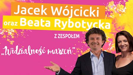  Jacek Wójcicki i Beata Rybotycka "Widzialność Marzeń"