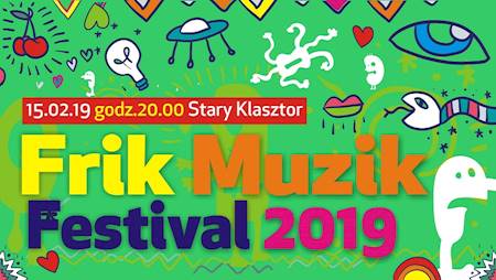 Frik Muzik Festival 2019 ZENEK, JOHNNY TRZY PALCE, LOS PIERDOLS, WODA SKI BLA