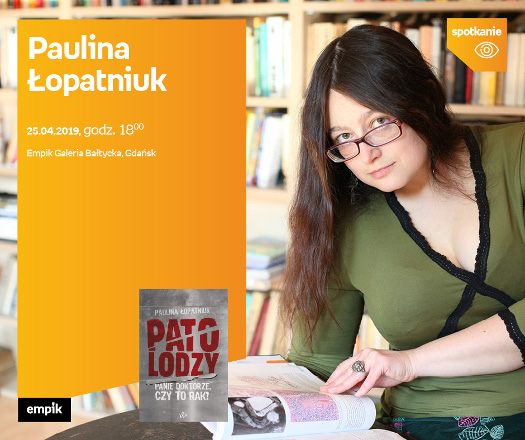 Paulina Łopatniuk - spotkanie autorskie