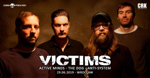 Victims, Active Minds, The Dog, Anti-System 