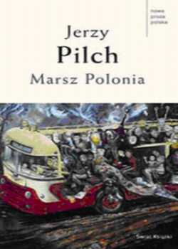 Pilch i jego "Marsz Polonia" Pod Jaszczurami