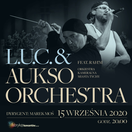 L.U.C. & AUKSO ORCHESTRA / feat. RAH!M - koncert on-line