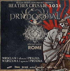 HEATHEN CRUSADE 2021 - PRIMORDIAL, NAGLFAR, ROME