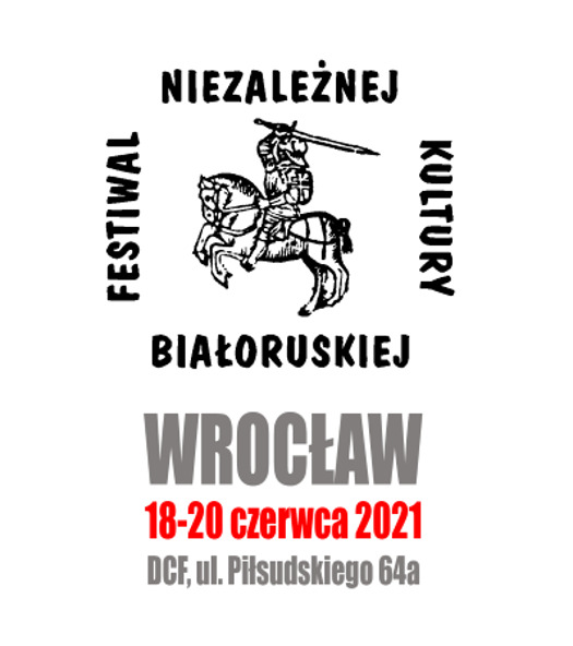 10. edycja Festiwalu Niezależnej Kultury Białoruskiej we Wrocławiu