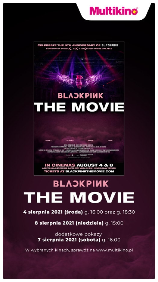 Blackpink: The Movie- seans filmu w Multikinie i Cinema3D