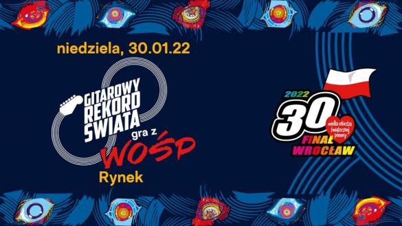 Gitarowy Rekord Świata gra w Finale Wielkiej Orkiestry Świątecznej Pomocy we Wrocławiu