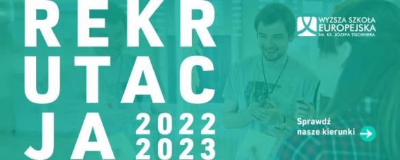 Ruszyła rekrutacja na rok 2022/2023 w Wyższej Szkole Europejskiej w Krakowie!