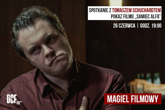 Magiel Filmowy z Tomaszem Schuchardtem i film "Samiec Alfa"