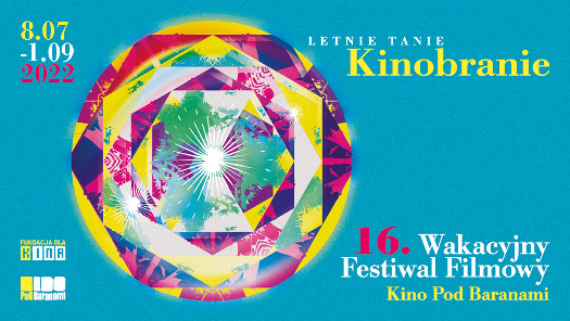 Letnie Tanie Kinobranie - 16. wakacyjny festiwal filmowy