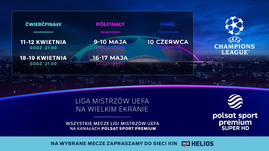 Liga Mistrzów na ekranach kin Helios - mecze ćwierćfinałowe