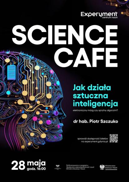 Science Cafe. Jak działa sztuczna inteligencja? Elektroniczny mózg czy sprytny algorytm?