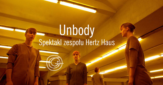 Unbody - spektakl zespołu Hertz Haus