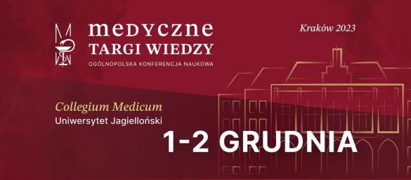 IV Edycja Ogólnopolskiej Konferencji  "Medyczne Targi Wiedzy"