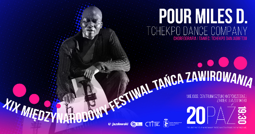 Międzynarodowy Festiwal Tańca Zawirowania: Tchekpo Dance Company "Pour Miles D."