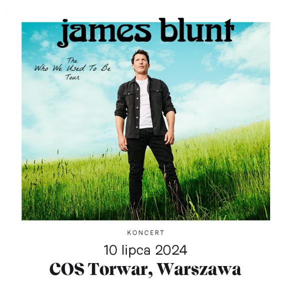 James Blunt zaśpiewa w Warszawie