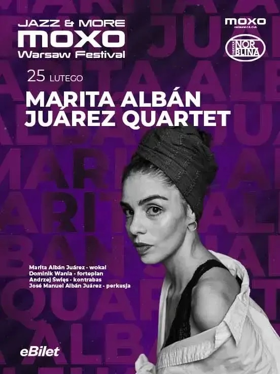 MARITA ALBAN JUAREZ QUARTET - JAZZ & MORE MOXO WARSAW FESTIVAL