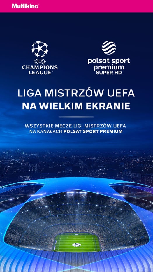Liga Mistrzów UEFA w Multikinie: Mecze ćwierćfinałowe, półfinałowe i finał