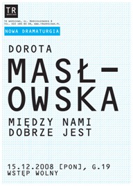 Dorota Masłowska: "Między nami dobrze jest"