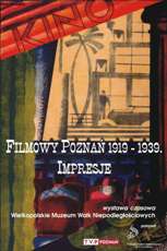''Filmowy Poznań 1919-1939. Impresje''-wystawa
