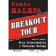 Piotr Nalepa Breakout Tour