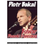 Piotr Bakal - Bulwar Piosenki Francuskiej