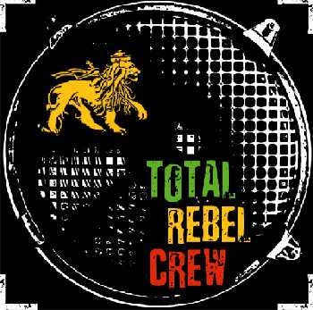 Reggae Rebel - total rebel crew – reggae
