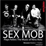 Era Jazzu: SEX MOB Plays Fellini