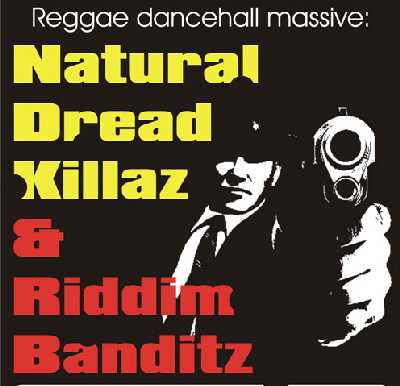 Natural Dread Killaz, Riddim BAnditz