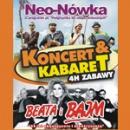 Kabaret & Koncert - z udziaem Kabaretu Neo-Nwka i Beaty z Bajmem