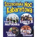 Szczecińska Noc Kabaretowa - Neo-Nówka, Łowcy.B, Smile, Czesuaf