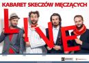 Spektakl Kabaretu Skeczów Męczących - nowy program "L!VE" 