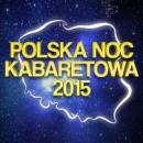Polska Noc Kabaretowa: Kabaret Moralnego Niepokoju, Paranienormalni, Nowaki, Krosny