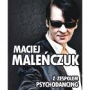 Maciej Maleczuk z Zespoem Psychodancing