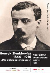 Finisa wystawy "Henryk Sienkiewicz 1846 - 1916 Dla pokrzepienia serc"