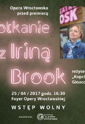 Opera Wrocawska: Spotkanie z Irin Brook