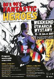 80's 90's Fantastic Heroes - weekend otwarcia wystawy
