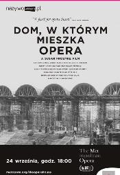 MET Opera w Multikinie: Dom, w ktrym mieszka opera