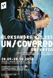  Aleksandra Kalisz. Un/covered - Od/kryta